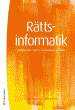 Omslaget till Rättsinformatik &ndash; Juridiken i det digitala informationssamhället