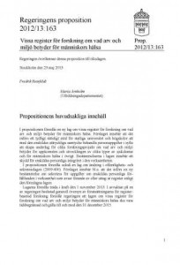 Prop. 2012/13:163 Register för forskning om vad arv och miljö betyder för människors hälsa